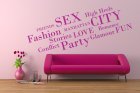 Sex, Fashion, Love & Party - Wandtattoo